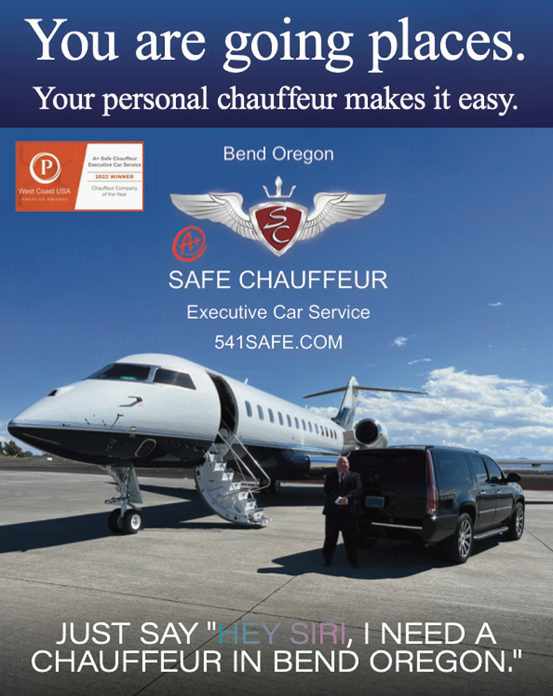 Safe Chauffeur 2023 Main Ad 541SAFE-Executive-Car-Service-Bend-Sunriver-Tetherow-Brasada-Pronghorn-Juniper-Reserve-Aubrey-Black-Butte-RDM-KBDN-Redmond-Airport-Dinner-Wedding
